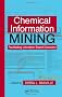 Chemical Information Mining: Facilitating Literature-Based Discovery