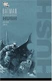 Batman: Hush - Neuausgabe: Batman: Hush 2: Bd 2