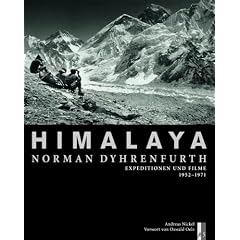 Himalaya - Norman Dyhrenfurth: Expeditionen und Filme 1952-1971