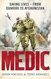 Medic : saving lives - from Dunkirk to Afghanistan