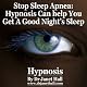 Stop Sleep Apnea using Hypnosis