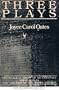 Three Plays: Ontological Proof of My Existence/Miracle Play/the Triumph of the Spider Monkey