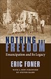 Nothing but Freedom: Emancipation and Its Legacy
