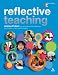 Reflective Teaching 3rd Edition: Evidence-informed Professional Practice