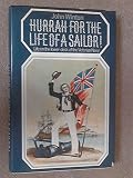 Hurrah for the life of a sailor! : life on the lower-deck of the Victorian Navy