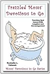 Frazzled Moms' Devotions to Go