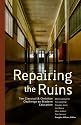 Repairing the Ruins: The Classical and Christian Challenge to Modern Education