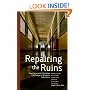 Repairing the Ruins: The Classical and Christian Challenge to Modern Education