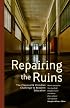 Repairing the Ruins: The Classical and Christian Challenge to Modern Education