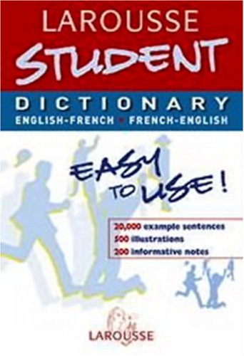 Larousse Student Dictionary: French-English / English-French (Larousse School Dictionary) (French Edition)