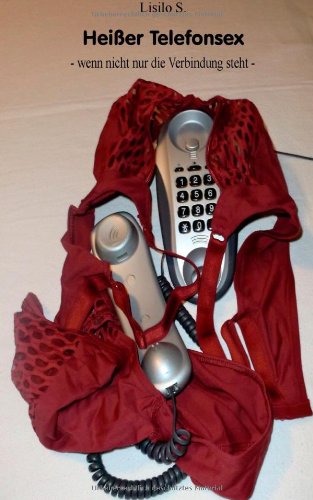 Heißer Telefonsex: - wenn nicht