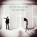 Cave, Nick & Bad Seeds - Push the Sky Away [Vinilo]