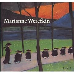Marianne Werefkin. Leben und Werk 1860 - 1938