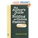 The Author's Guide to Building an Online Platform: Leveraging the Internet to Sell More Books