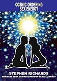 Cosmic Ordering: Sex Energy