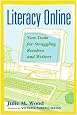 Literacy Online: New Tools for Struggling Readers and Writers