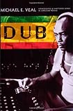 Dub: Soundscapes and Shattered Songs in Jamaican Reggae (Music/Culture)