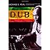 Dub: Soundscapes and Shattered Songs in Jamaican Reggae (Music/Culture)