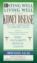 Eating Well-Living Well with Kidney Disease: Dietary Approaches to Healthy Living