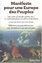 Manifeste pour une Europe des peuples : R�flexions et propositions pour une refondation du projet europ�en