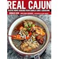 Real Cajun: Rustic Home Cooking from Donald Link's Louisiana by Donald Link and Paula Disbrowe