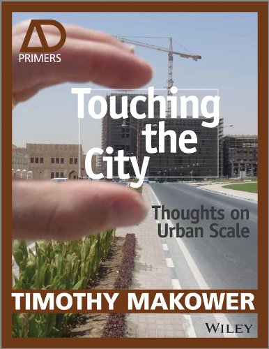 Touching the City: Thoughts on Urban Scale (Architectural Design Primer)