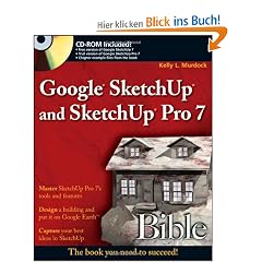 Google SketchUp and SketchUp Pro 7 Bible (Bible (Wiley))