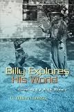 Billy Explores His World: Growing Up With Minnie