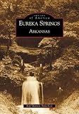 Eureka Springs  (AR) (Images of America)