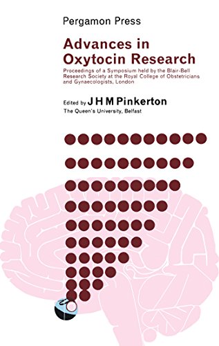 Advances in Oxytocin Research: Proceedings of a Symposium Held on 1st May 1964 Under the Auspices of the Blair-Bell Research Society at the Royal College ... Sussex Place, Regent's Park, London, England