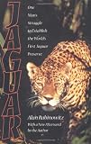 Image of Jaguar: One Man's Struggle To Establish The World's First Jaguar Preserve