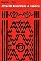 African Literature in French: A History of Creative Writing in French from West and Equatorial Africa