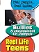REAL LIFE TEENS: BULLIES & HARASSMENT