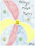 related product Things That Twirl
