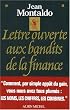 Lettre ouverte aux bandits de la finance