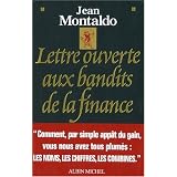 Lettre ouverte aux bandits de la financepar Jean Montaldo