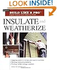 Insulate & Weatherize (Taunton's Build Like a Pro)