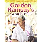 Gordon Ramsay's Great Escape: 100 of My Favourite Indian Recipesby Gordon Ramsay