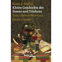 Kleine Geschichte des Essens und Trinkens: Vom offenen Feuer zur Haute Cuisine