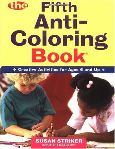 The Fifth Anti-Coloring Book: Creative Activities for Ages 6 and Up (Anti-Coloring Books) [Paperback]