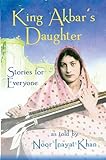 King Akbar's daughter : stories for everyone