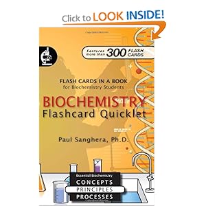 Biochemistry Flashcard Quicklet: Flash Cards in a Book for Biochemistry Students Paul Sanghera