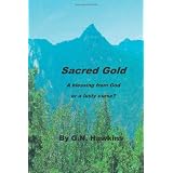 Sacred Gold: A gift from God, or a lusty curse?