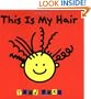 This Is My Hair
