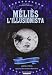 Melies - L'Illusionista - Le Origini Del Cinema 1896-1903
