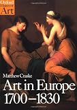 Art in Europe 1700-1830 (Oxford History of Art)