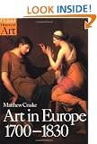 Art in Europe 1700-1830: A History of the Visual Arts in an Era of Unprecedented Urban Economic Growth (Oxford History of Art)