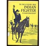 The Story of Nelson A. Miles, Indian Fighter book cover