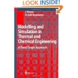 Modeling and Simulation in Thermal and Chemical Engineering by J. Thoma and B. Ould Bouamama