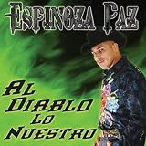 Espinoza Paz Al Diablo Lo Nuestro
